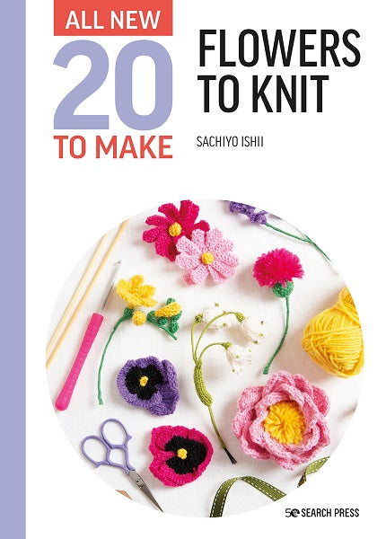 Twenty to Make: Flowers to Knit kosse nanat khar kosse