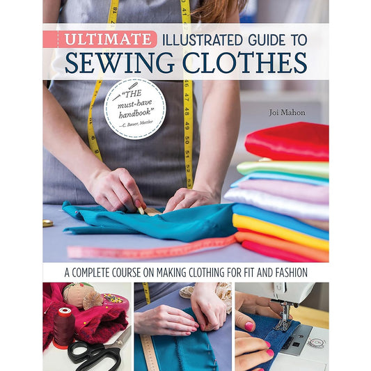 Ultimate Illustrated Guide to Sewing Clothes